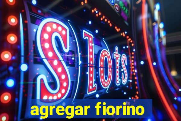 agregar fiorino